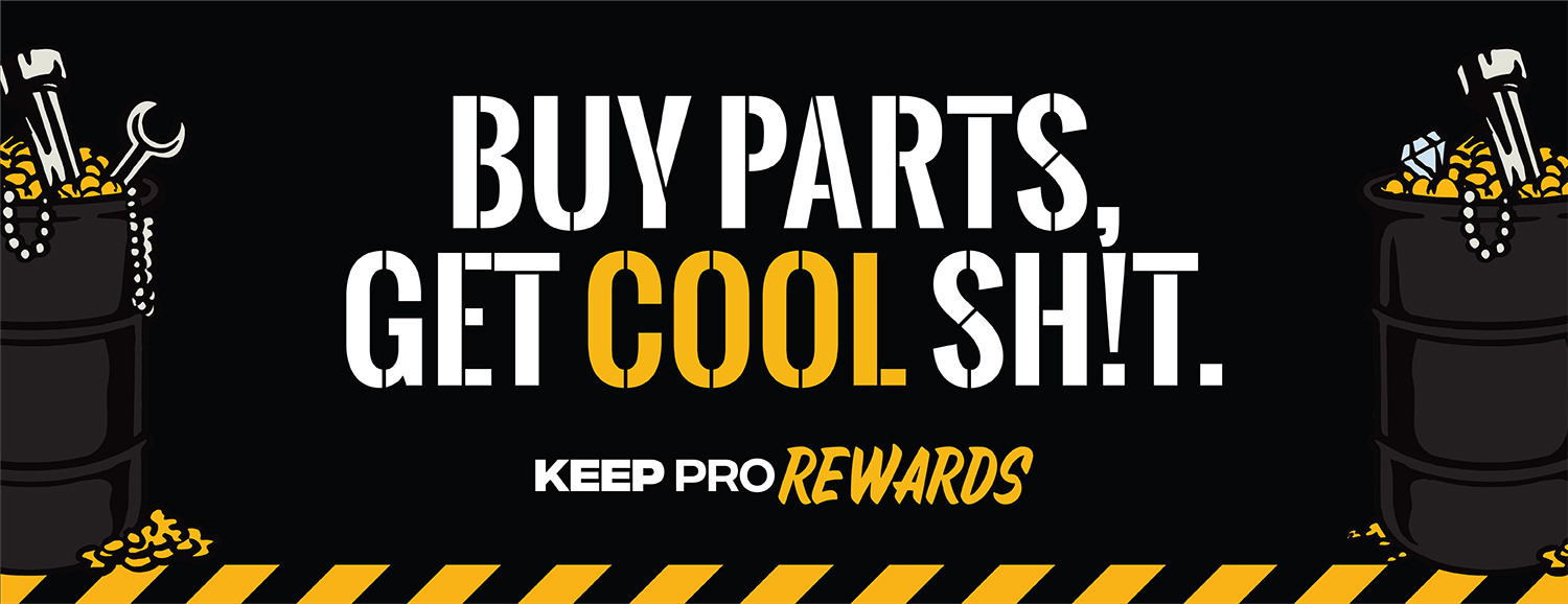 Buy parts, get cool sh!t. Keep Pro Rewards