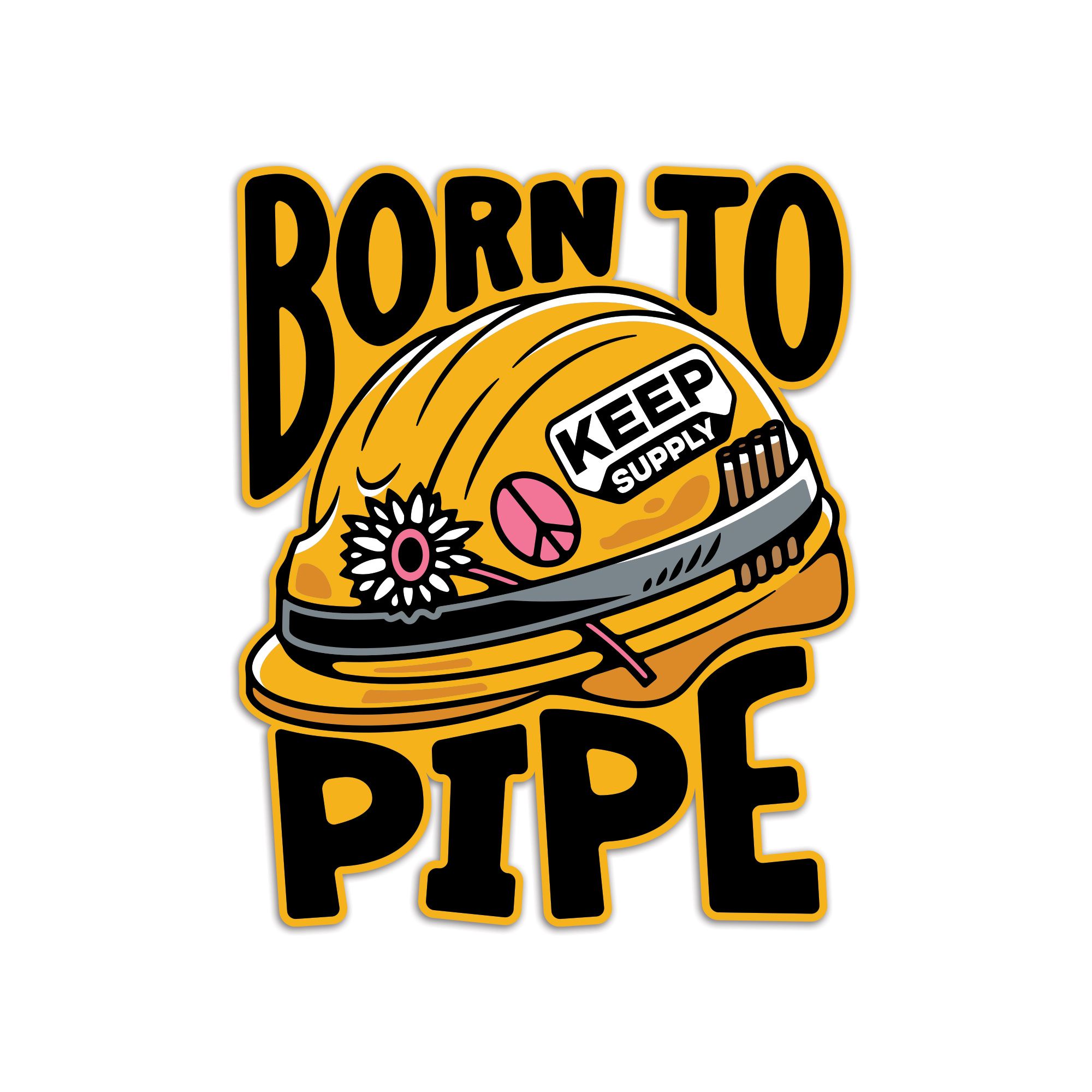 Born To Pipe Decal